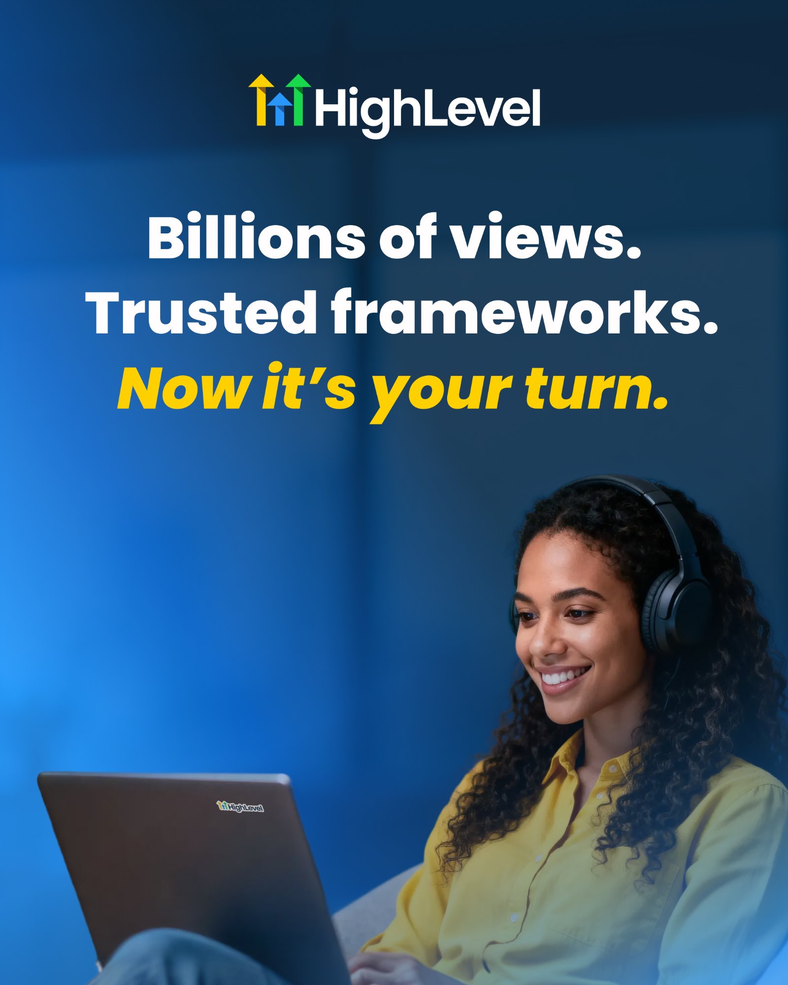 GoHighLevel — Billions of views. Trusted frameworks. Now it's your turn.